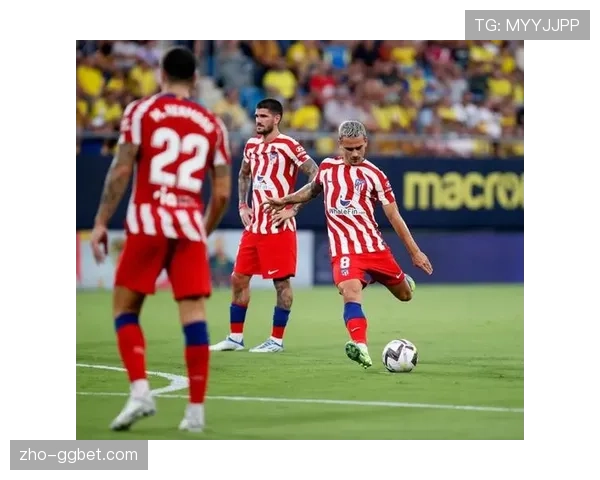 格里兹曼成马竞攻防转换枢纽，长传调度激活快速反击